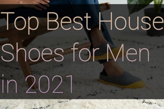 Top-Best-House-Shoes-for-Men-in-2021