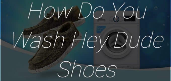 how do you wash hey dude shoes