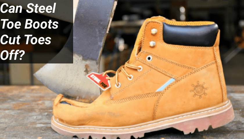 Can Steel Toe Boots Cut Toes Off?
