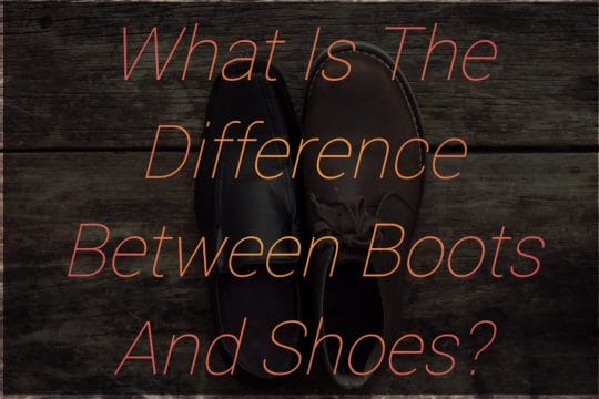 What is the difference between boots and shoes?