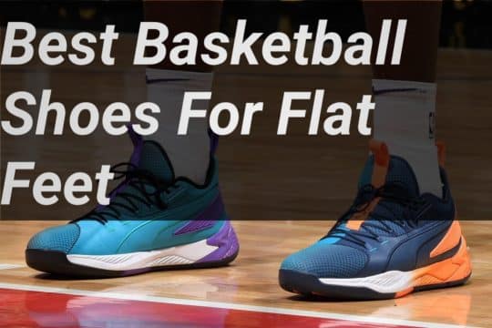 10 Best Basketball Shoes For Flat Feet